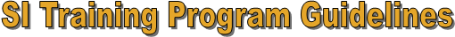 SI Training Program Guidelines 
